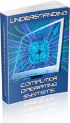 Understanding Computer Operating Systems